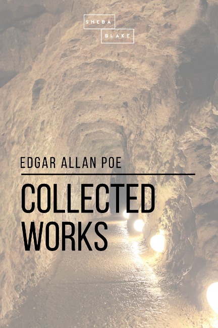 Collected Works: Volume 5 - Edgar Allan Poe, Sheba Blake