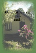 Cover-Bild zum Titel 'Geburtstagskerzen im Dunkeln' von 'Caroline Holland-Cunz'