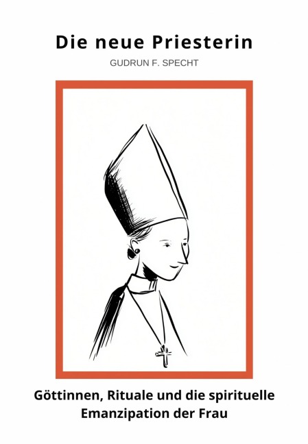 Die neue Priesterin - Gudrun F. Specht