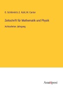 Cover-Bild zum Titel 'Zeitschrift für Mathematik und Physik' von 'O. Schlömilch, E. Kahl, M. Cantor'