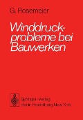 Winddruckprobleme bei Bauwerken - Gustav-Erich Rosemeier