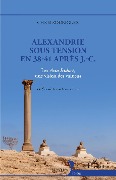 Cover-Bild zum Titel 'Alexandrie sous tension en 38-41 après J.-C.' von 'Rodriguez'