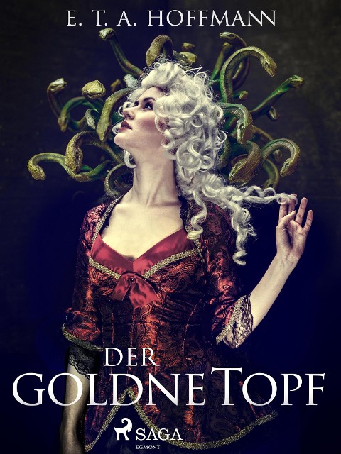 Der goldne Topf. Ein Märchen aus der neuen Zeit - E. T. A. Hoffmann