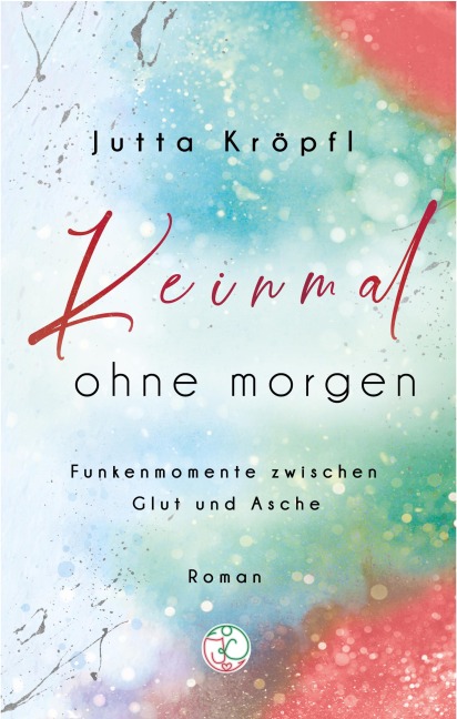 Keinmal ohne morgen - Jutta Kröpfl