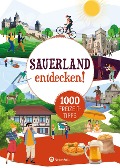 Cover-Bild zum Titel 'Sauerland entdecken! 1000 Freizeittipps : Natur, Kultur, Sport, Spaß' von 'Matthias Rickling'