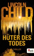 Cover-Bild zum Titel 'Hüter des Todes' von 'Lincoln Child'