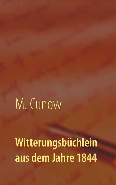 Witterungsbüchlein aus dem Jahre 1844 - M. Cunow