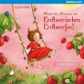 Wunderbare Abenteuer mit Erdbeerinchen Erdbeerfee - Stefanie Dahle