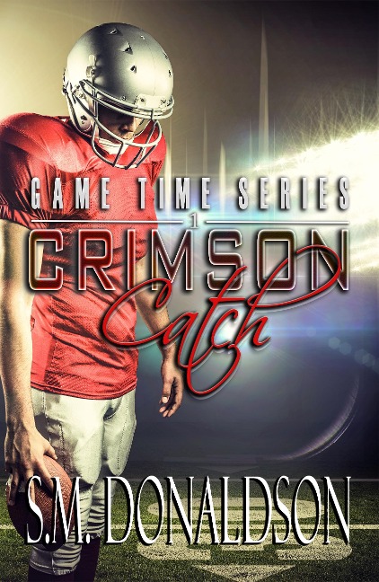 Crimson Catch (Game Time, #1) - Sm Donaldson