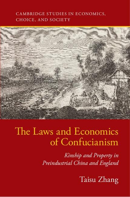 The Laws and Economics of Confucianism - Taisu Zhang