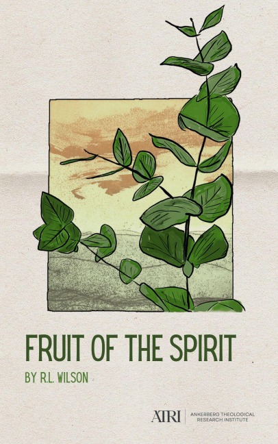 The Fruit of the Spirit - R. L. Wilson