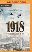 1918: Winning the War, Losing the War - Matthias Strohn (Editor)