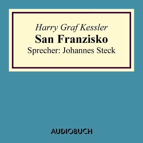 San Franzisko - Harry Graf Kessler