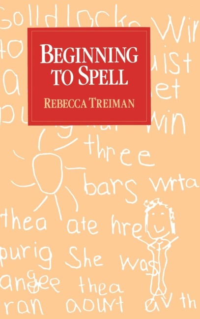 Beginning to Spell - Rebecca Treiman