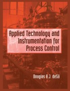 Cover-Bild zum Titel 'Applied Technology and Instrumentation for Process Control' von 'Douglas O. De Sa'