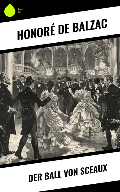 Der Ball von Sceaux - Honoré de Balzac