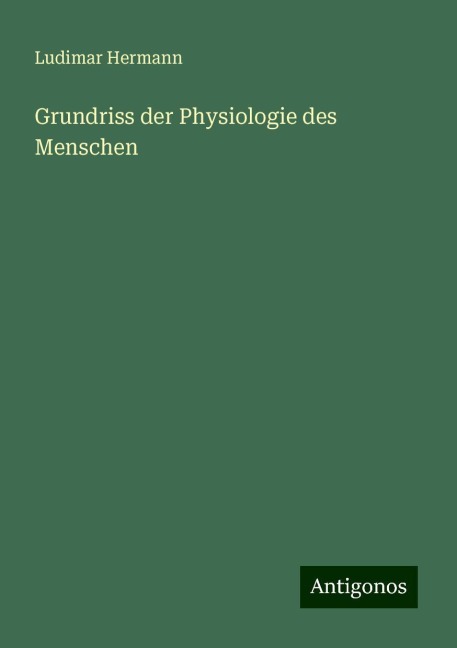 Grundriss der Physiologie des Menschen - Ludimar Hermann