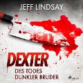 Cover-Bild zum Titel 'Des Todes dunkler Bruder' von 'Jeff Lindsay'