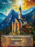 Prachtige fantasiekastelen - Kleurboek - Indrukwekkende kastelen om te kleuren en te ontsnappen - Air Colors Editions