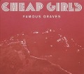 Cover-Bild zum Titel 'Famous Graves' von 'Cheap Girls'