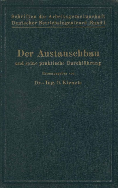 Schriften der Arbeitsgemeinschaft Deutscher Betriebsingenieure - G. Berndt, G. Leifer, I. Reindl, Th. Damm, C. W. Drescher