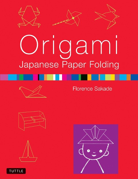 Origami Japanese Paper Folding - Florence Sakade