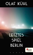 Letztes Spiel Berlin - Olaf Kühl