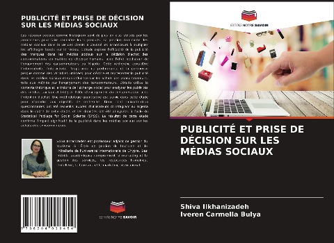 PUBLICITÉ ET PRISE DE DÉCISION SUR LES MÉDIAS SOCIAUX - Shiva Ilkhanizadeh, Iveren Carmella Bulya