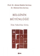 Cover-Bild zum Titel 'Bilginin Bütünlügü - Ilim Tahsiline Giris' von 'Ahmet Nedim Serinsu'