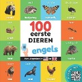 100 eerste dieren in het engels: Tweetalig fotoboek for kinderen: nederlands / engels met uitspraken - Yukismart