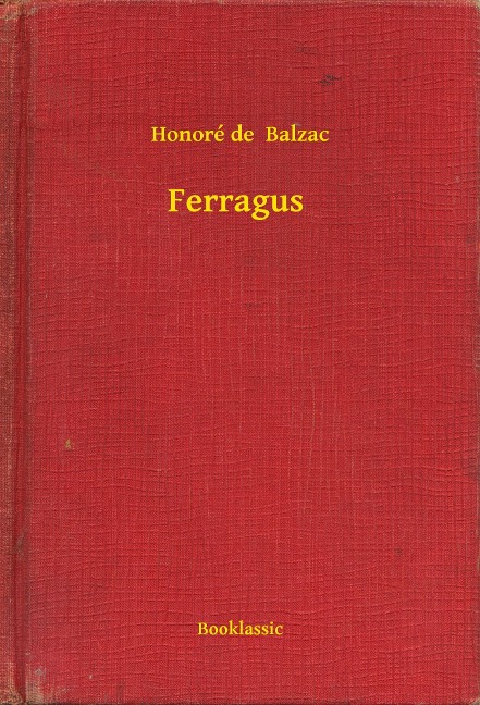 Ferragus - Honoré de Balzac