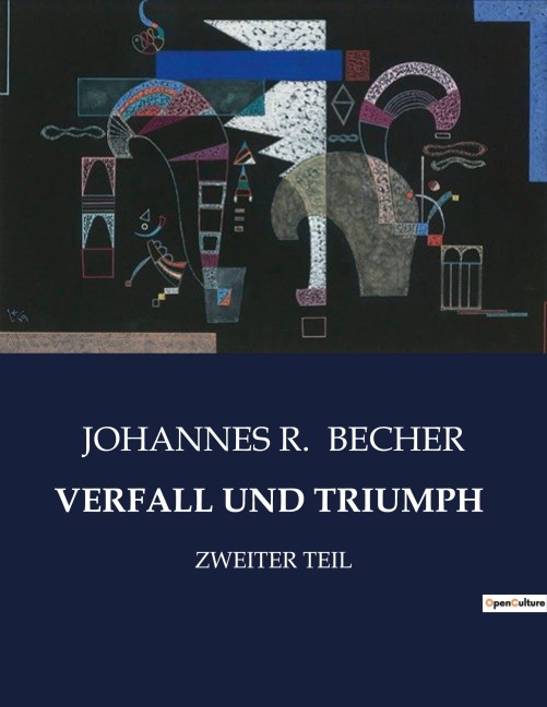 VERFALL UND TRIUMPH - Johannes R. Becher