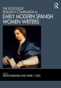 The Routledge Research Companion to Early Modern Spanish Women Writers - 