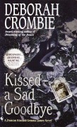 Cover-Bild zum Titel 'Kissed a Sad Goodbye' von 'Deborah Crombie'