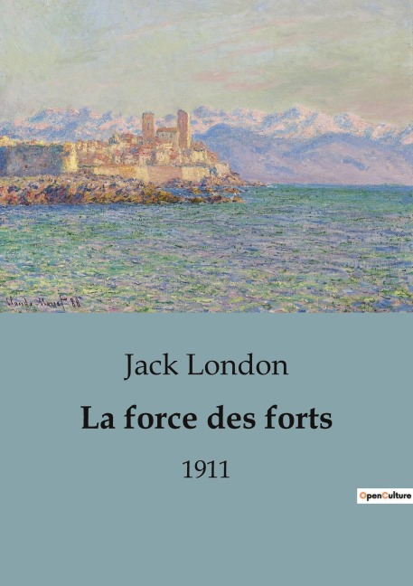 La force des forts - Jack London