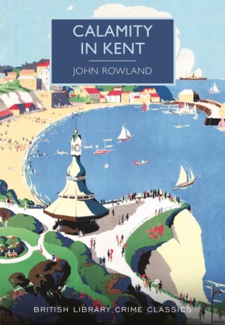 Calamity in Kent - John Rowland