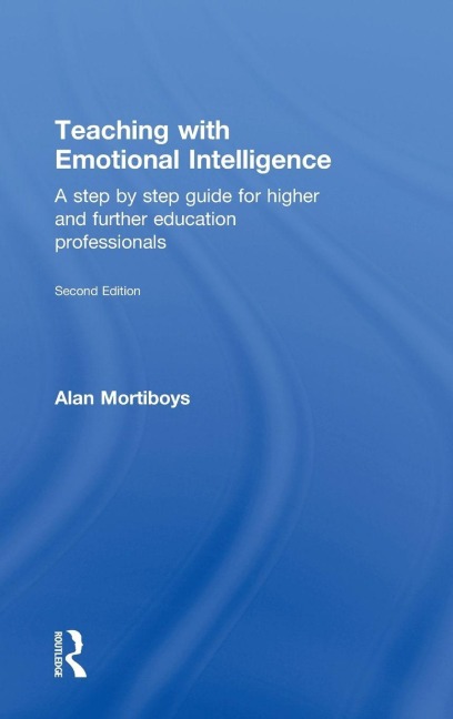 Teaching with Emotional Intelligence - Alan Mortiboys