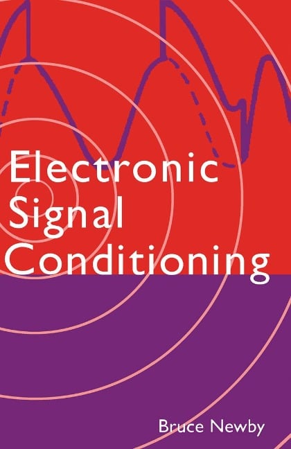 Electronic Signal Conditioning - Bruce Newby