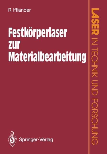 Festkörperlaser zur Materialbearbeitung - Reinhard Iffländer