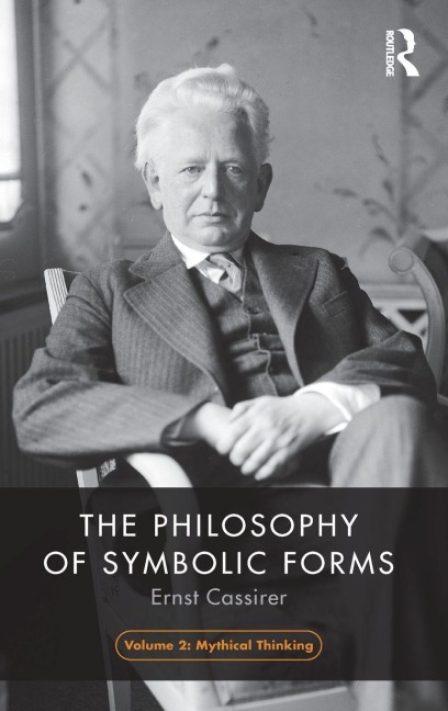 The Philosophy of Symbolic Forms, Volume 2 - Ernst Cassirer
