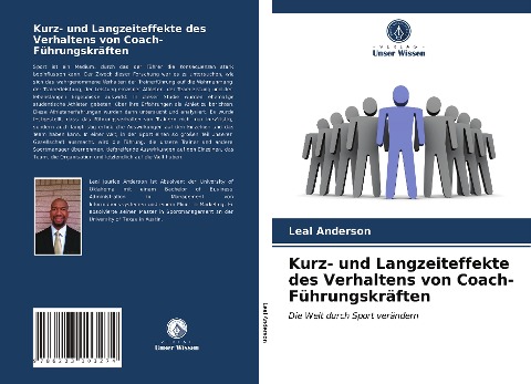 Kurz- und Langzeiteffekte des Verhaltens von Coach-Führungskräften - Leal Anderson
