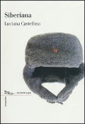 Cover-Bild zum Titel 'Siberiana' von 'Luciana Castellina'