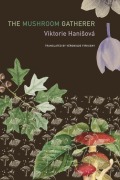 Cover-Bild zum Titel 'The Mushroom Gatherer' von 'Viktorie Hanisová'