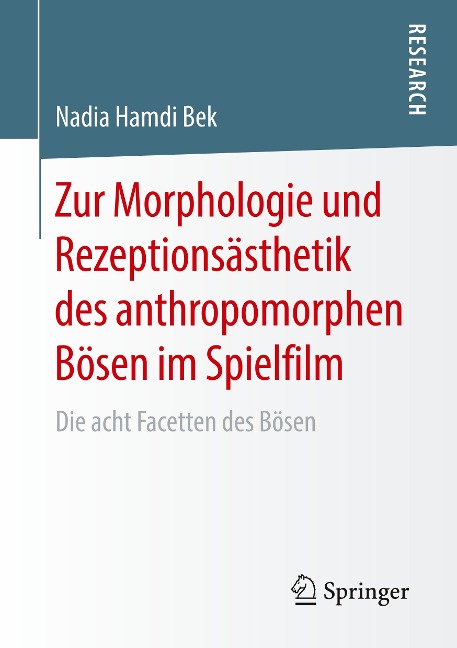 Zur Morphologie und Rezeptionsästhetik des anthropomorphen Bösen im Spielfilm - Nadia Hamdi Bek