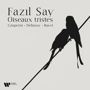 Oiseaux tristes - Fazil Say