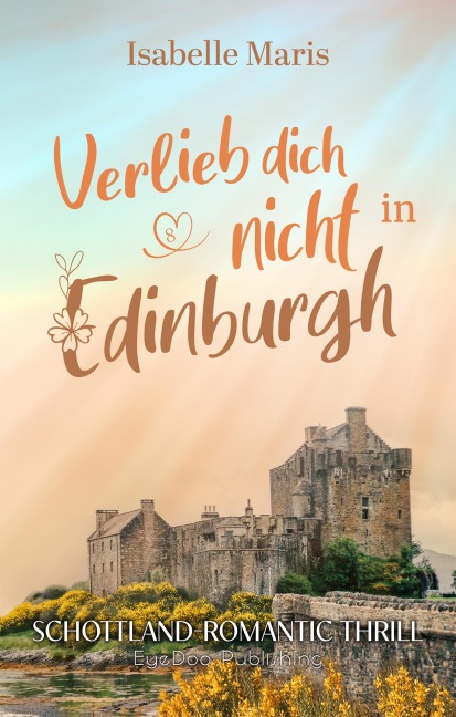 Verlieb dich nicht in Edinburgh - Isabelle Maris, Katie S. Farrell