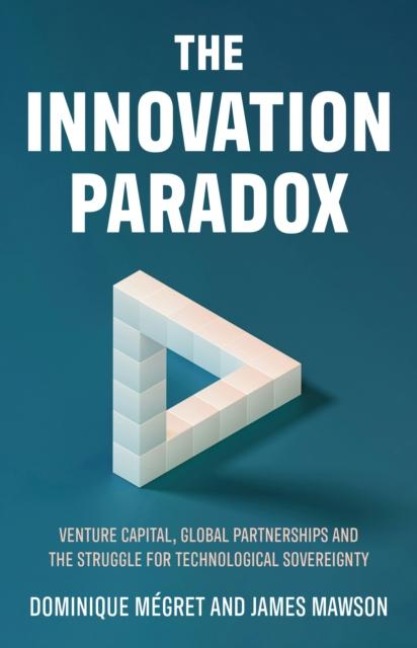 The Innovation Paradox - Dominique Megret, James Mawson