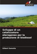 Cover-Bild zum Titel 'Sviluppo di un catalizzatore eterogeneo per la produzione di biodiesel' von 'Gilbert Samoita'