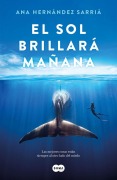 Cover-Bild zum Titel 'El Sol Brillará Mañana / The Sun Will Shine Tomorrow' von 'Ana Hernández Sarriá'