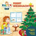 Xaver Wuschelkovsky feiert Weihnachten - Xaver Wuschelkovsky, Gundi Freithofer, Magdalena Kubelka